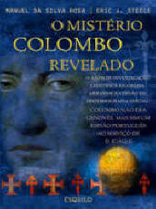 O Misterio Colombo Revelado - The Columbus Mystery Revealed